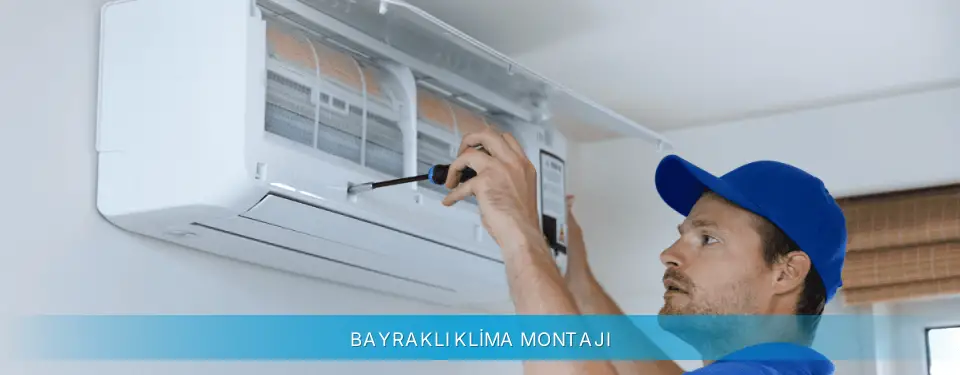 Bayraklı İlçemi Daikin Klima Montajı