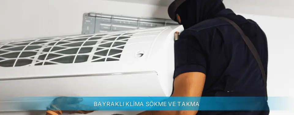 Bayraklı İlçemi Daikin Klima Sökme ve Takma